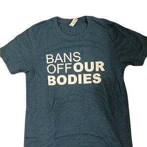 Teal Bans off our Bodies Graphic Shirt Small